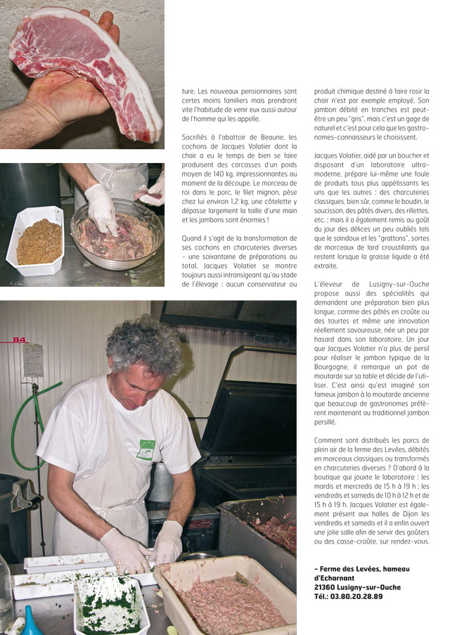 Porc : pieds panés, jambon à la moutarde ancienne , pied pané, paté, tourte aux noix et au comté
